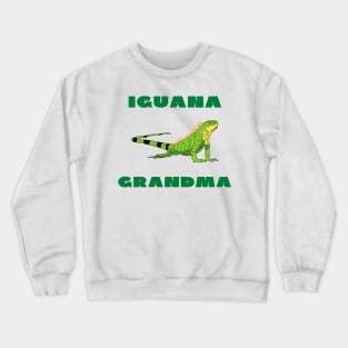 Iguana grandma funny Crewneck Sweatshirt